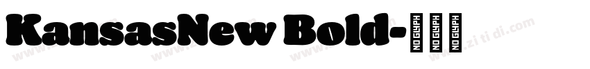 KansasNew Bold字体转换